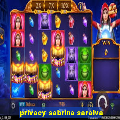 privacy sabrina saraiva